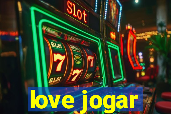 love jogar